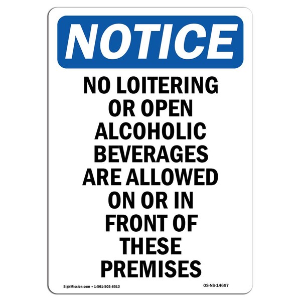 Signmission OSHA Notice Sign, 14" Height Rigid Plastic, No Loitering Or Open Alcoholic Sign, Portrait OS-NS-P-1014-V-14697 - main
